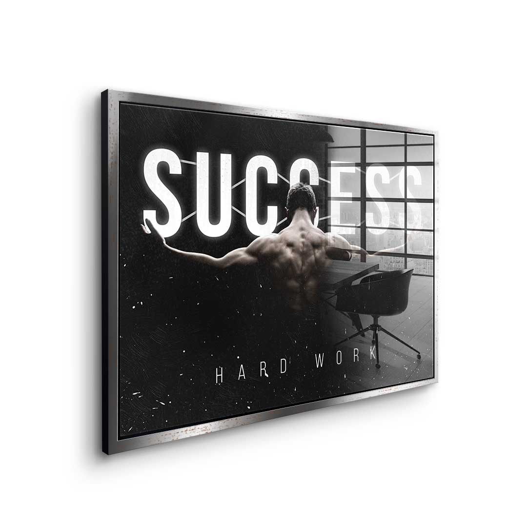 Success - Hard Work - Acrylglas