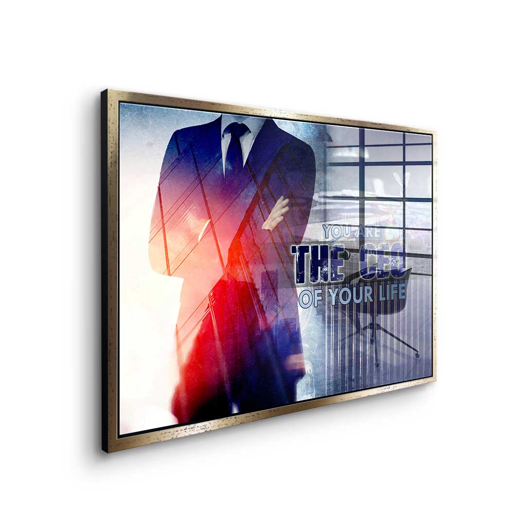You Are The CEO Of Your Life - Acrylglas