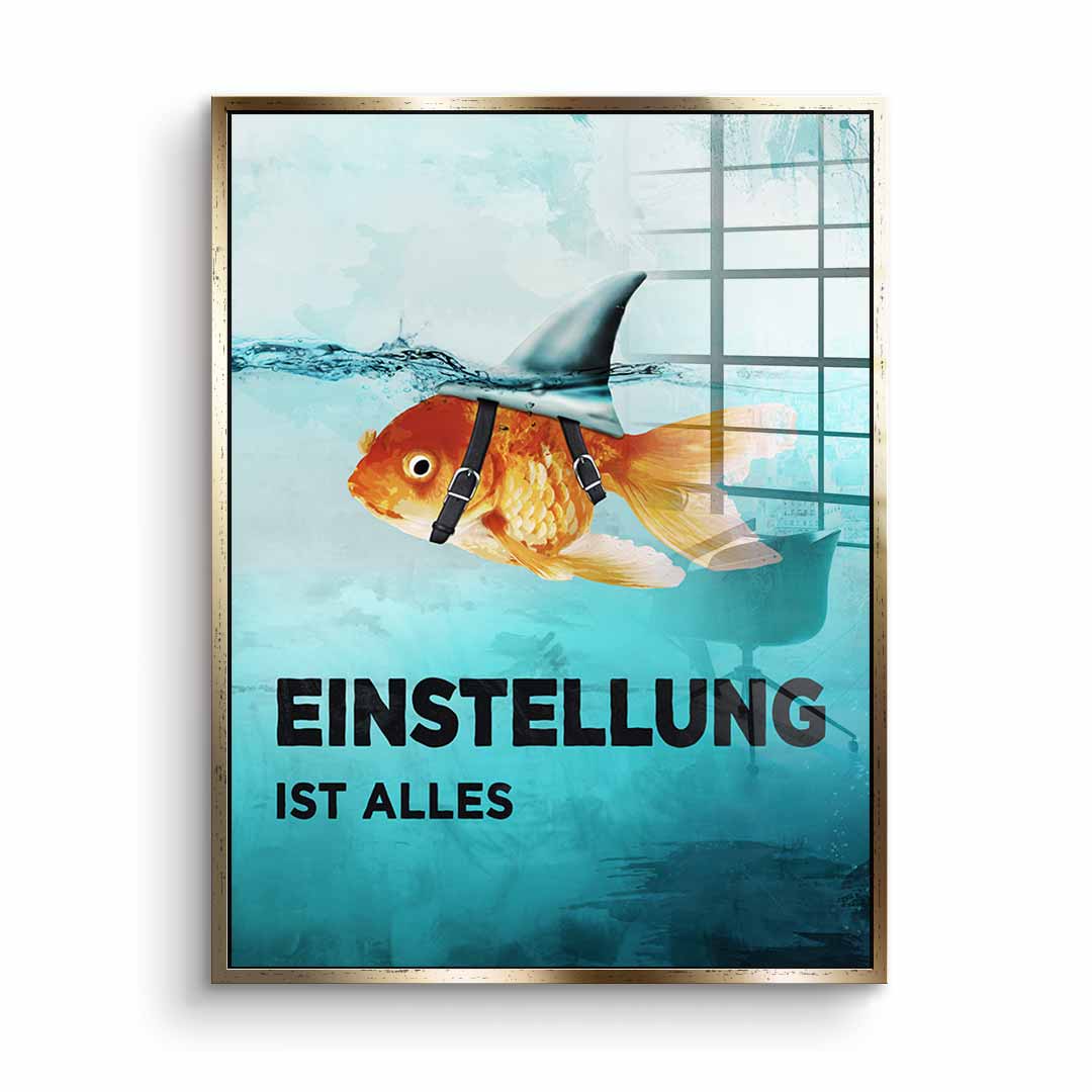 Mindset is everything #Goldfish - Acrylic glass