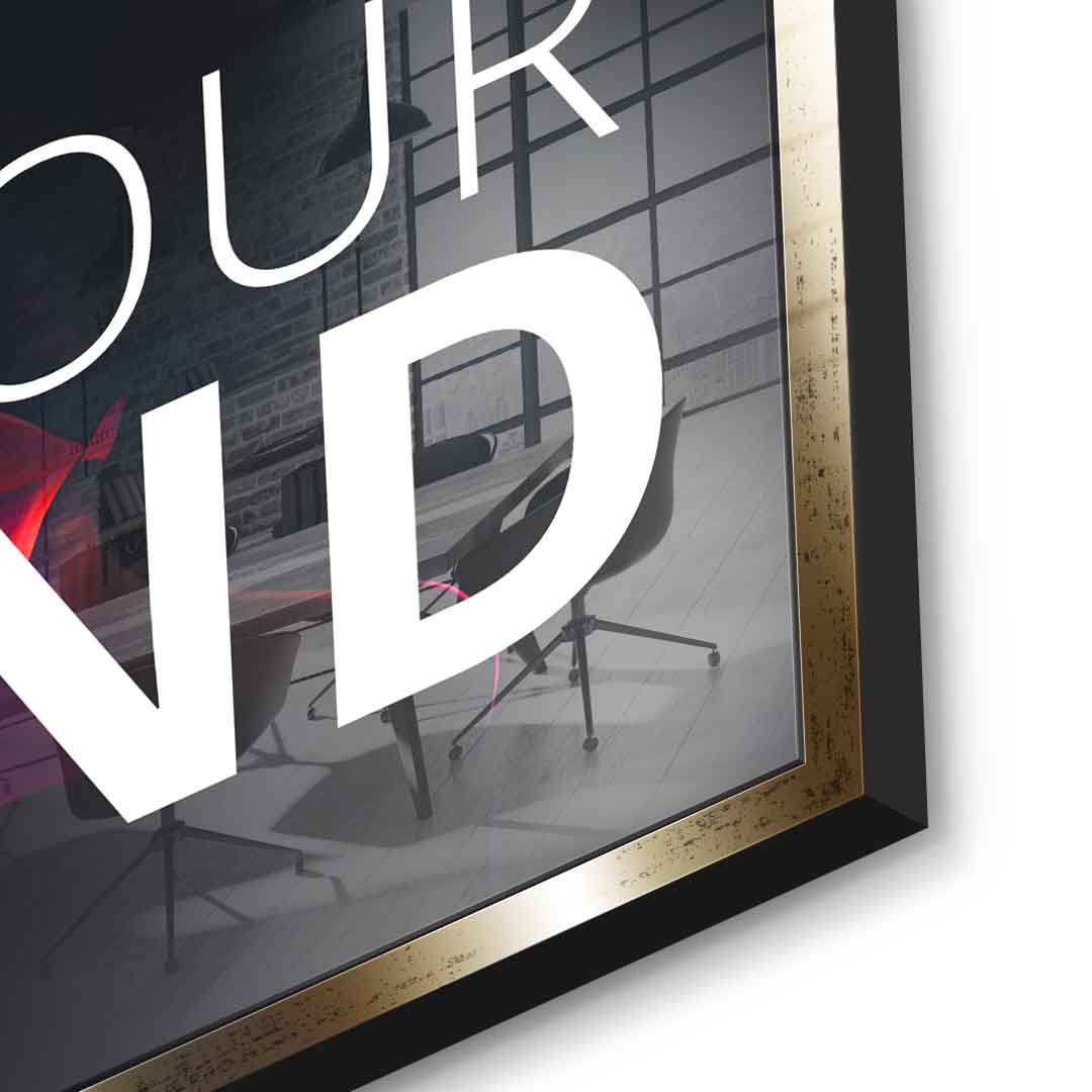 Your only limit is your mind - Acrylglas