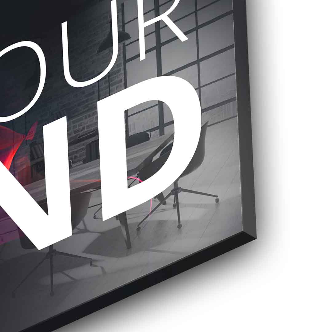 Your only limit is your mind - Acrylglas