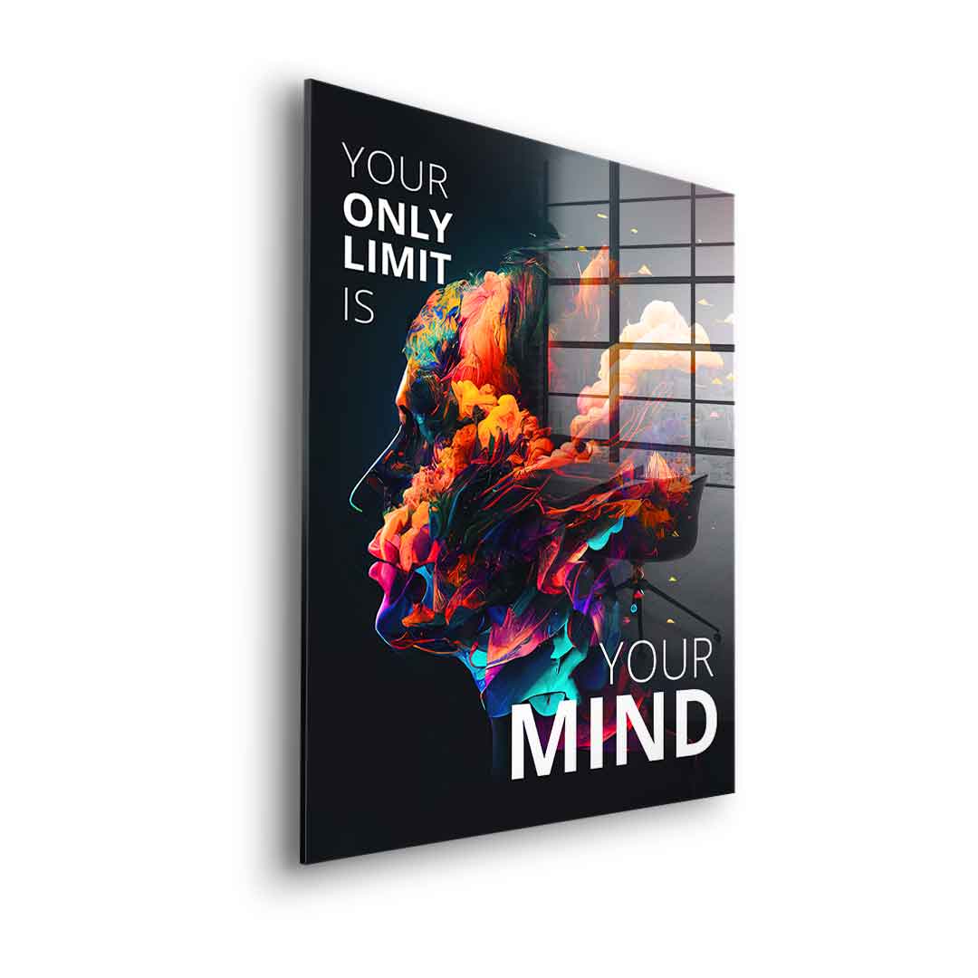 Your only limit is your mind - Acrylglas
