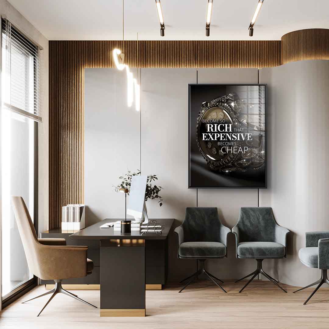 Become so rich - Acrylic glass