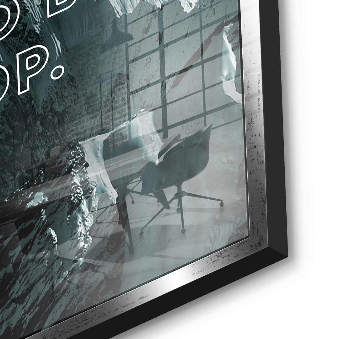 Be at the Top - Acrylic glass