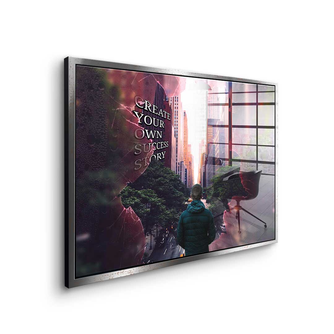 Create Your Own Success Story - Acrylglas