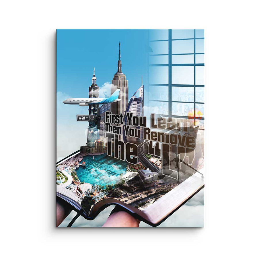 First You Learn - Acrylic Glass