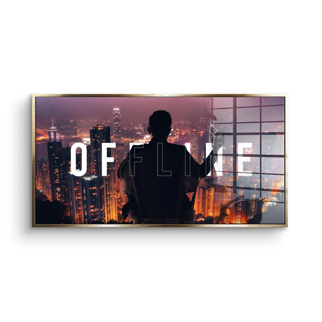 OFFLINE 2.0 - Acrylic glass