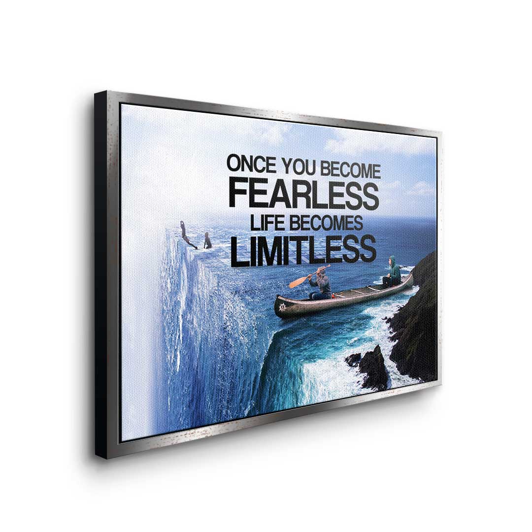 Once You Become Fearless Life Becomes Limitless