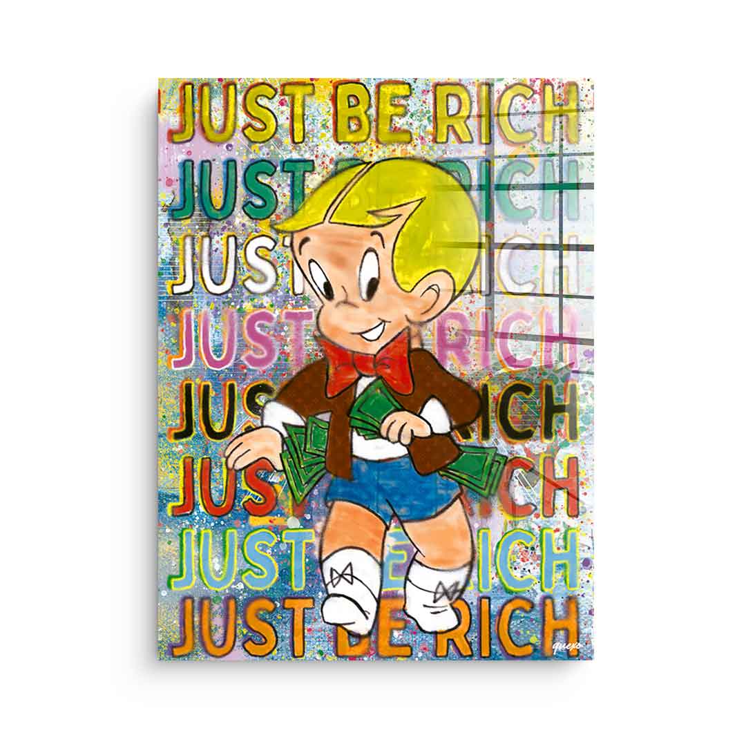 Just be Rich - Acrylglas