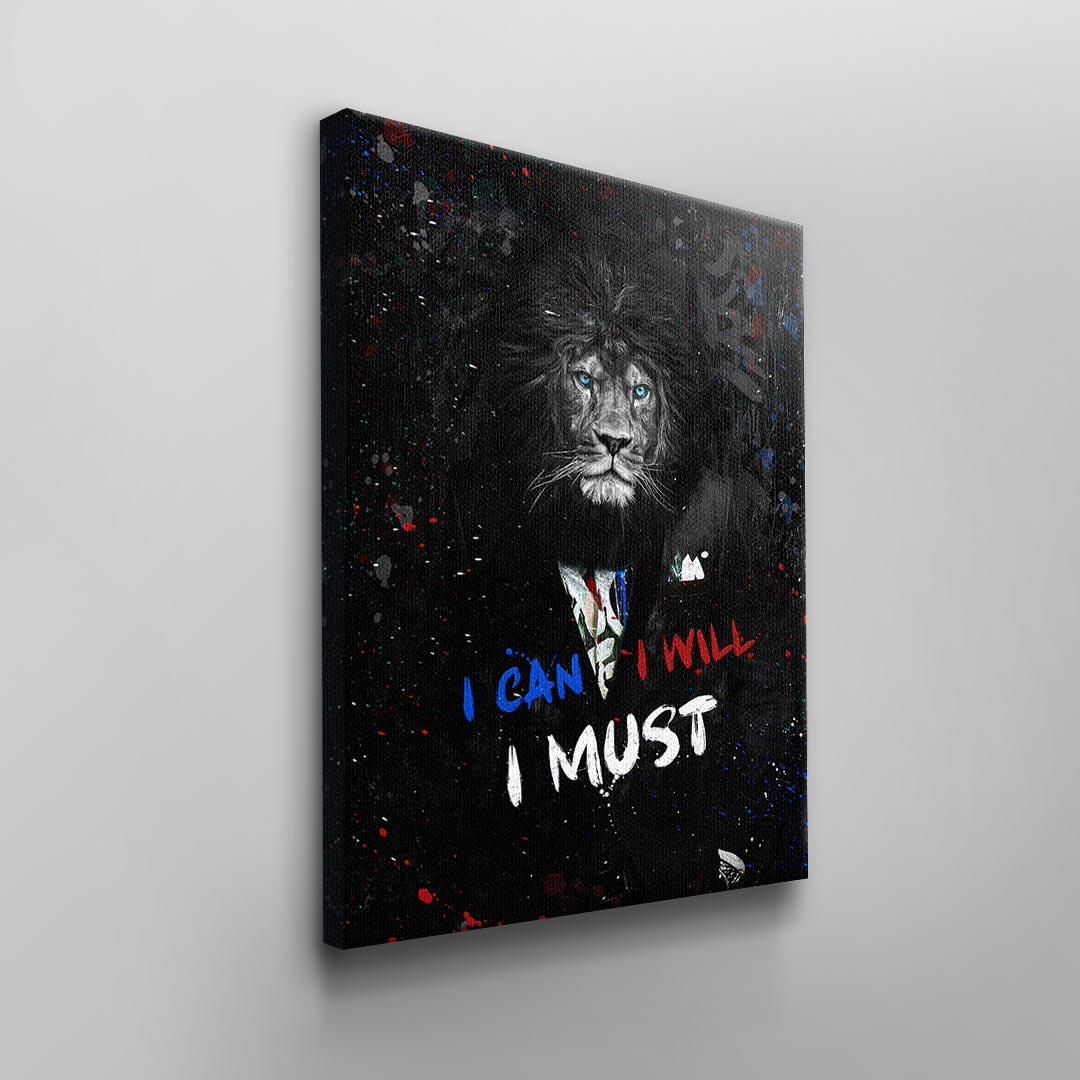 I Can I Will I Must